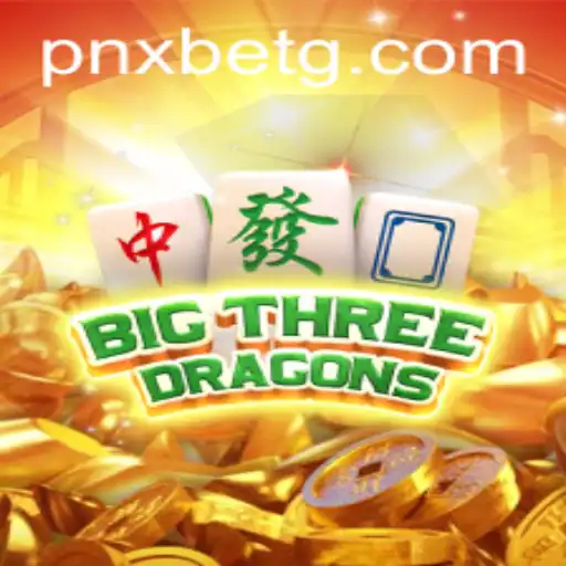 Exploring BigThreeDragons: An In-Depth Guide with PNXBet