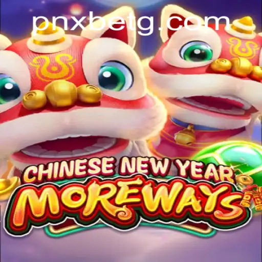 Discovering the Excitement of CHINESENEWYEARMOREWAYS: A New Adventure with pnxbet
