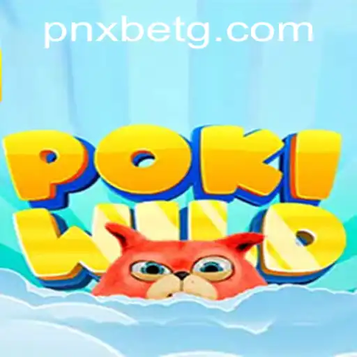 Exploring the Thrilling World of PokiWild and Pnxbet