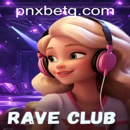 RaveClub: Dive into the Vibrant World of Modern Gaming with pnxbet