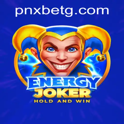 Unleashing the Thrills of EnergyJoker with pnxbet