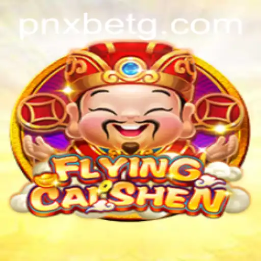 Discover FlyingCaiShen: A Thrilling Gaming Experience with PNXBET