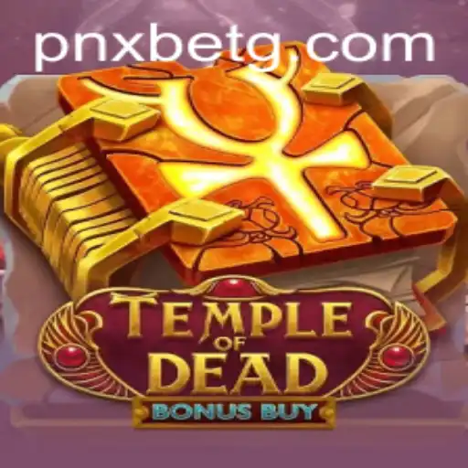 Explore the Exciting World of TempleofDeadBonusBuy with PNXbet
