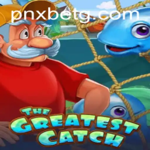 Exploring the Thrills of TheGreatestCatch and the Intriguing Keyword pnxbet