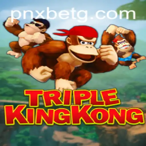 Unleashing the Excitement of TripleKingKong: A Comprehensive Guide to the Game